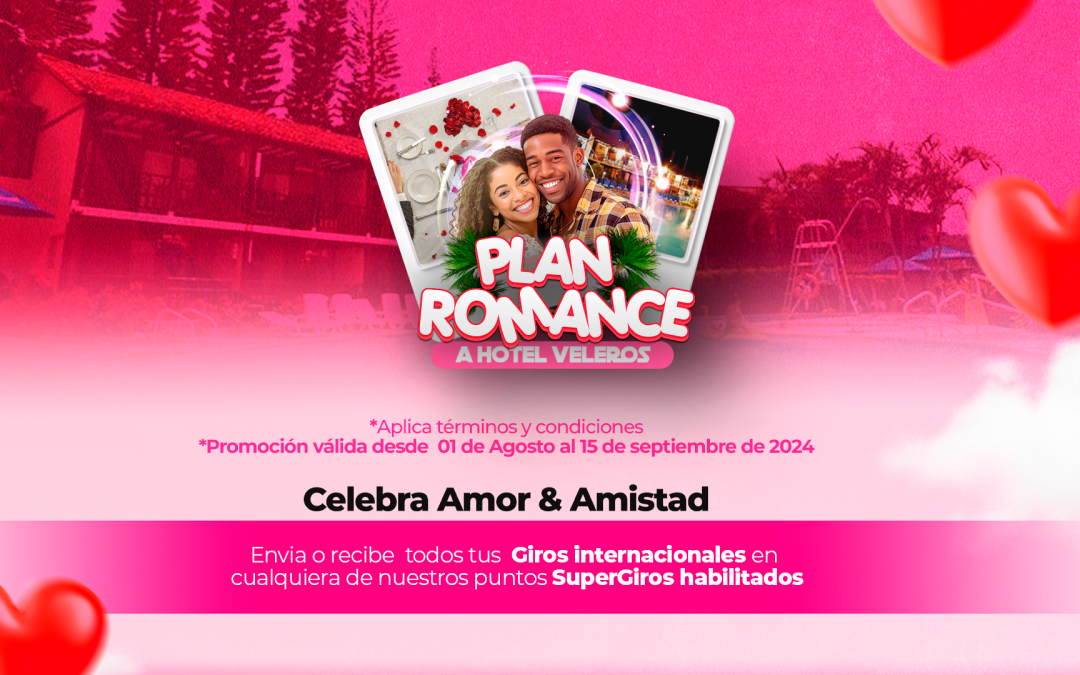 Plan Romance A Hotel Veleros con SuperGIROS y Western Union