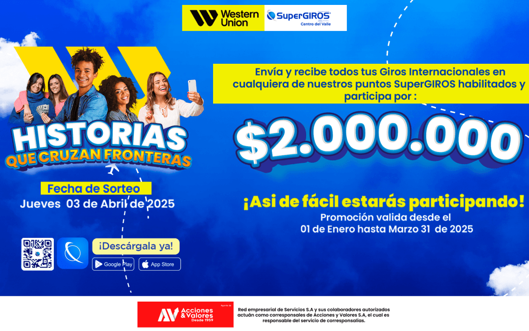 Historias Que Cruzan Fronteras Con Western Union y SuperGIROS Centro Del Valle