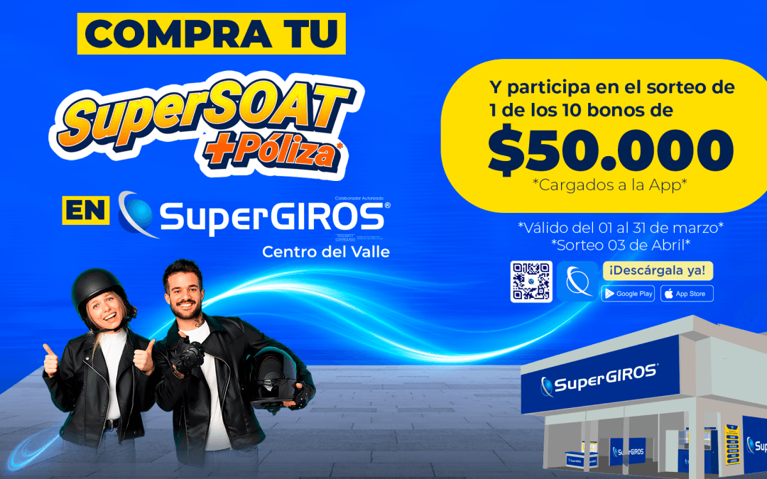 SuperSOAT + Póliza Compra y Gana Con SuperGIROS 2025